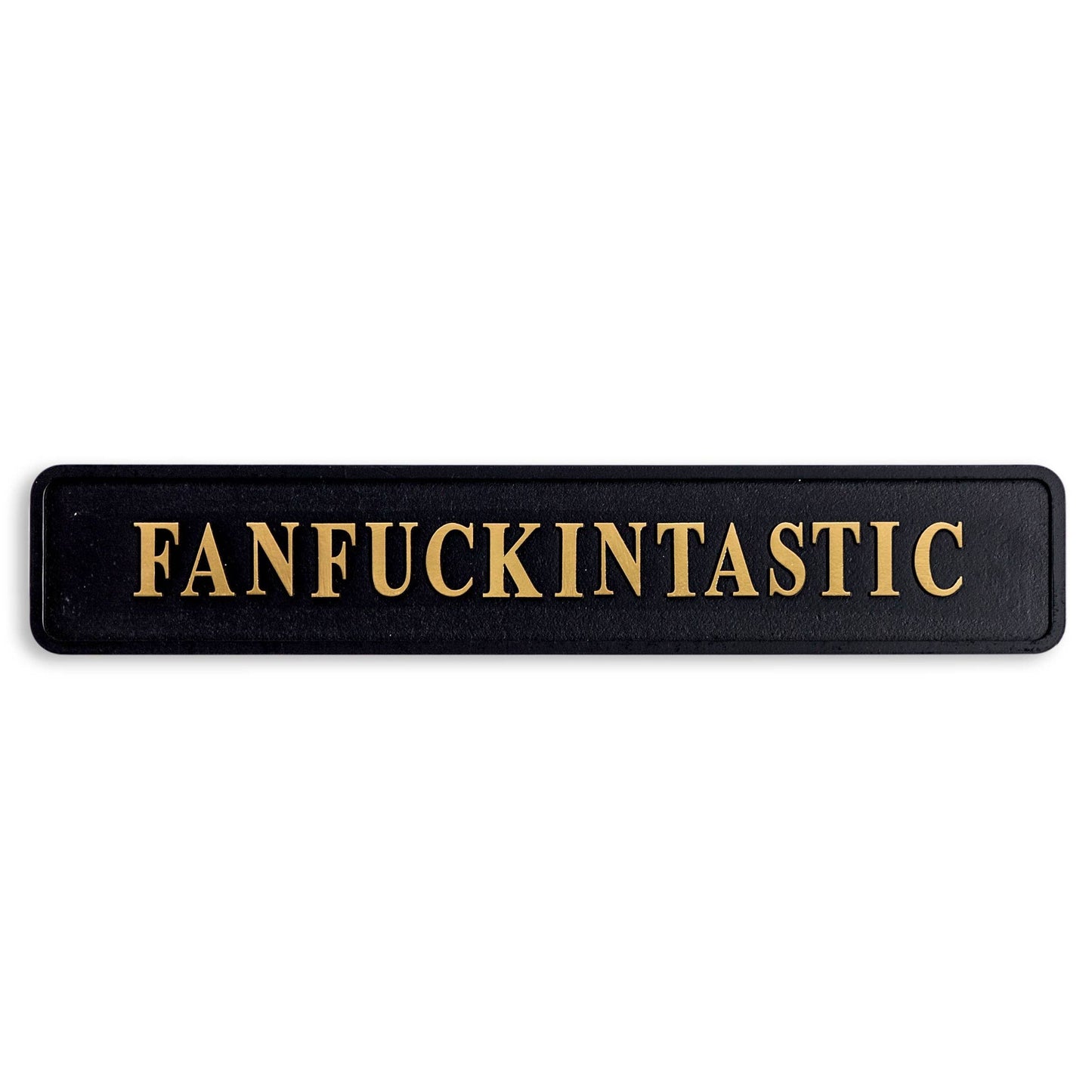 Black & Gold "Fanfuckintastic" Wall Sign