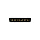 Black & Gold "It Is What It Is" Wall Sign