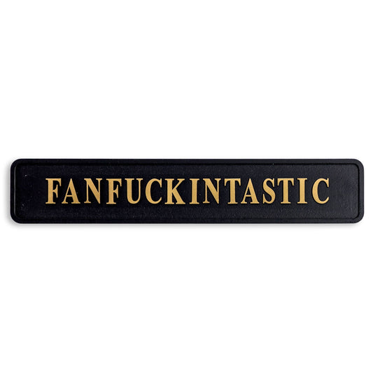 Black & Gold "Fanfuckintastic" Wall Sign