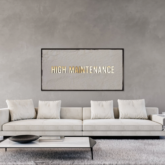 High Maintenance Large art frame