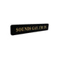 Black & Gold "Sounds Gay I'm In" Wall Sign
