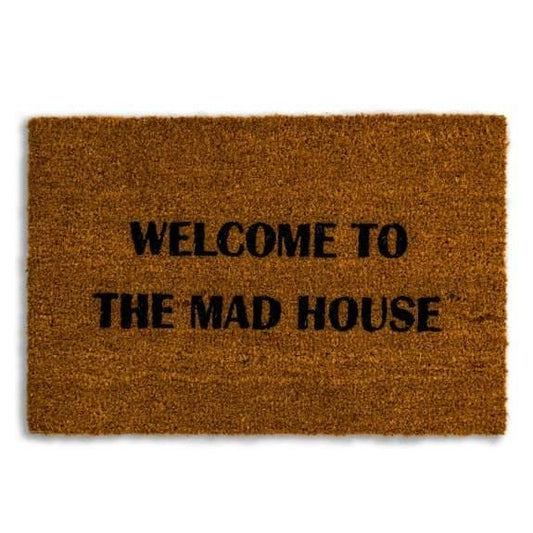 Welcome To The Mad House Doormat
